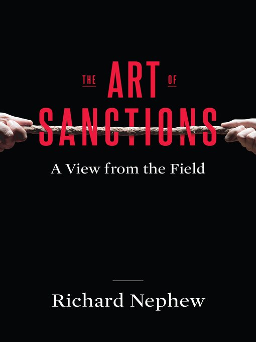 Title details for The Art of Sanctions by Richard Nephew - Wait list